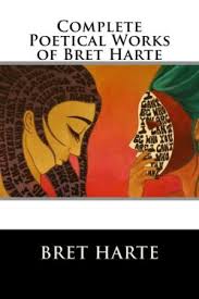 Complete Poetical Works of Bret Harte